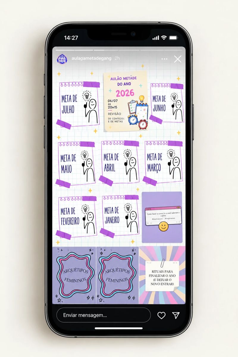 Celular mostrando os stories do Instagram da turma, com as metas de cada mês e os conteúdos sobre arquétipos femininos